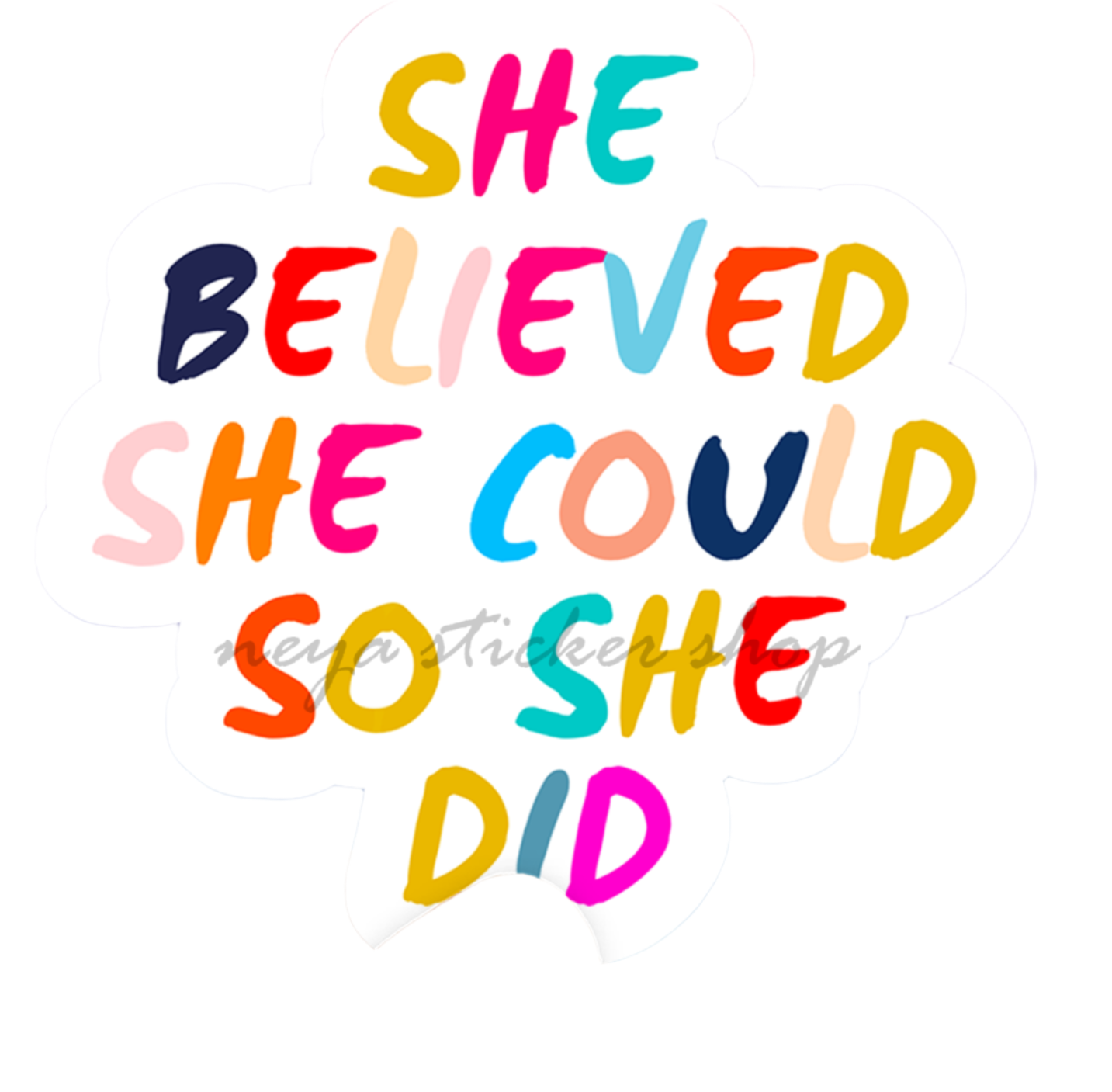 She believed She could So She Did Sticker