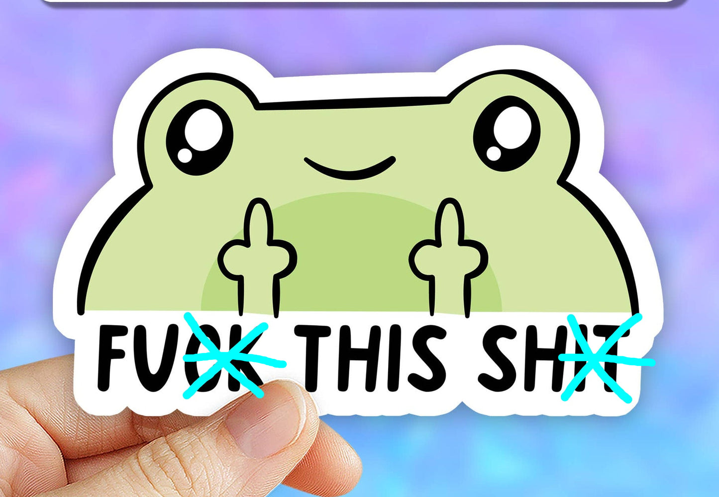 F this sh!*t frog Sticker