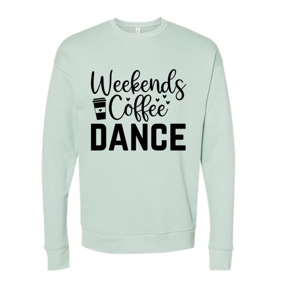 Dance - Weekends, Coffee, Dance