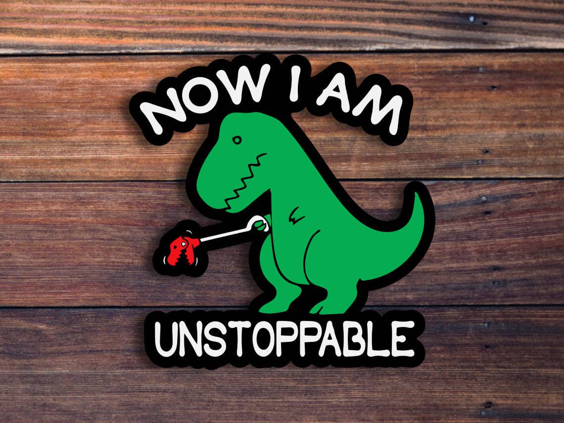 I Am Unstoppable Sticker