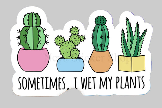 Wet my plants - sticker~