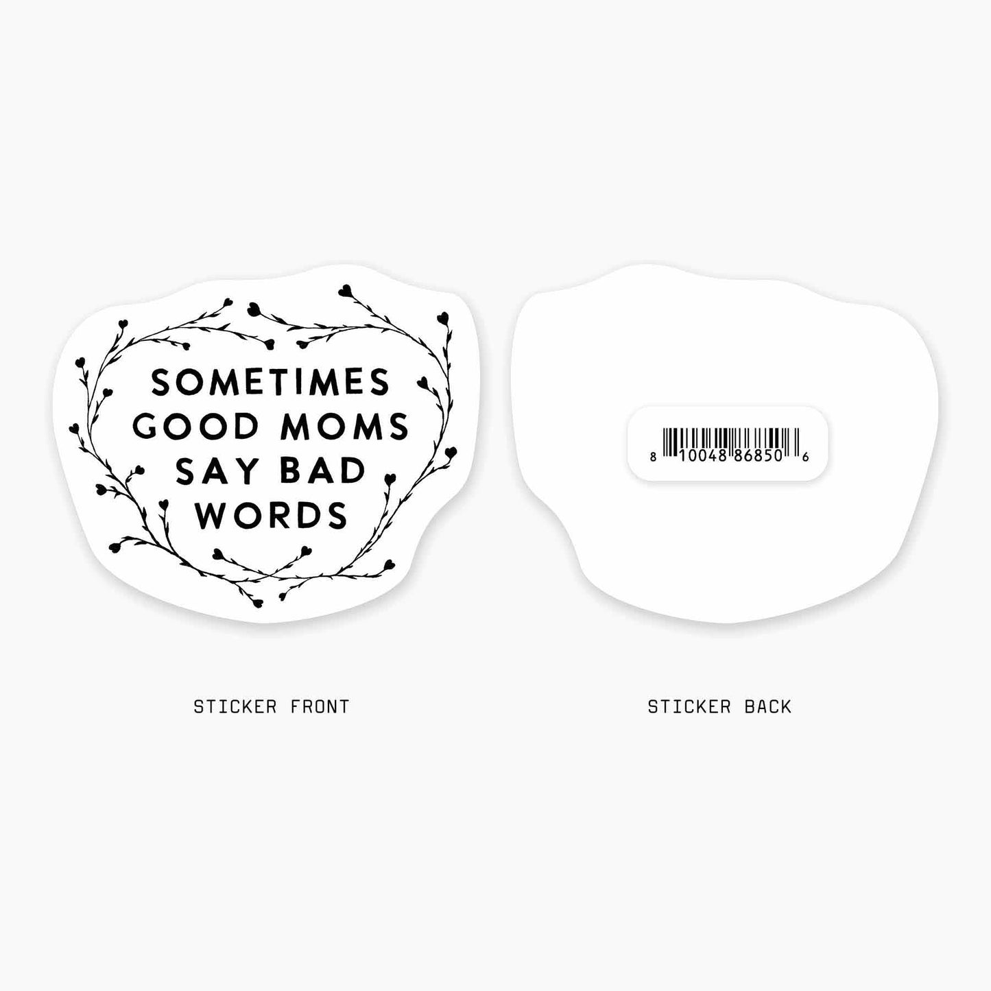 Good Moms - 3" Art Sticker