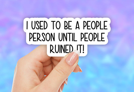 I used to be a people person