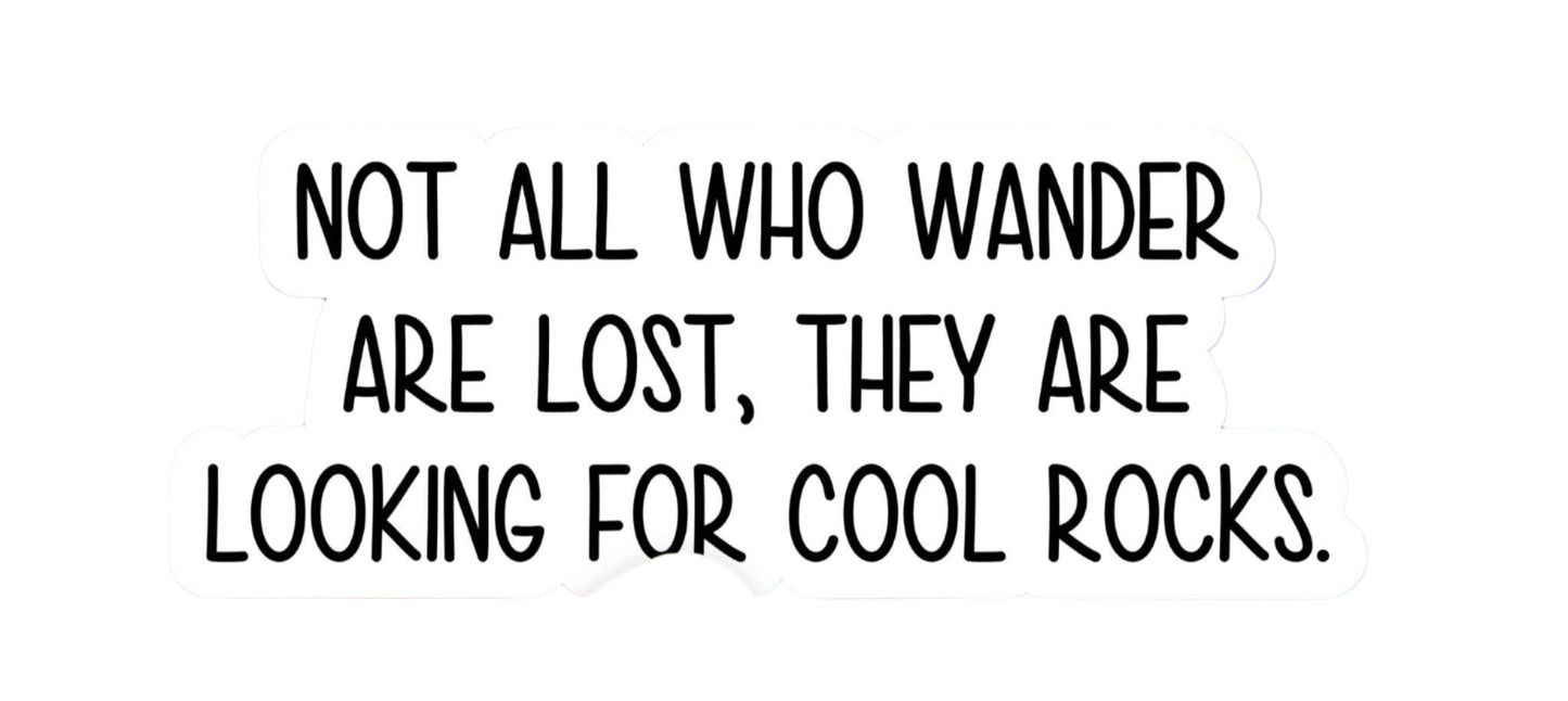 Not all who wander- Sticker
