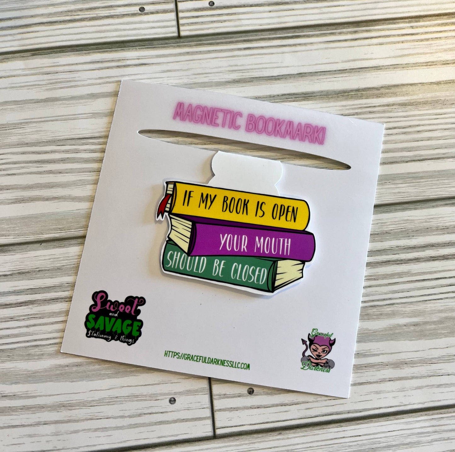 Your Mouth Should be Closed, Magnetic Bookmark