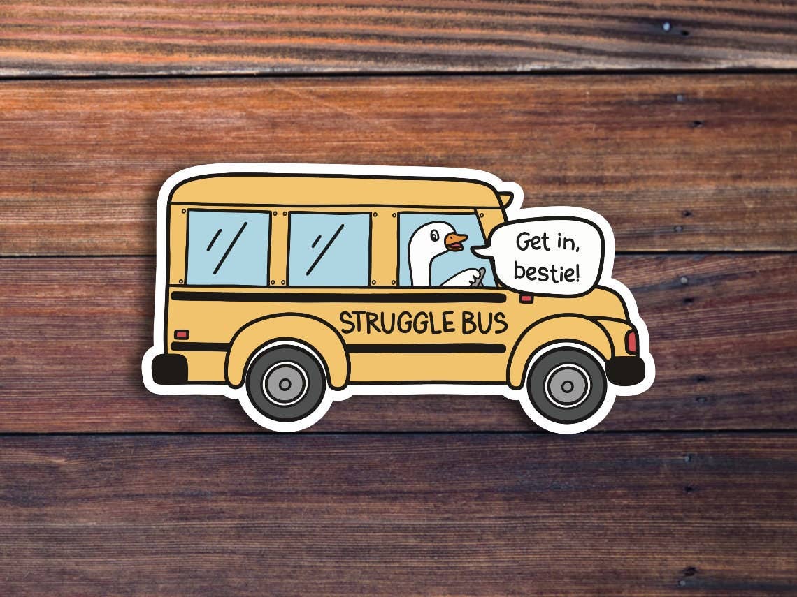 Struggle Bus Sticker*